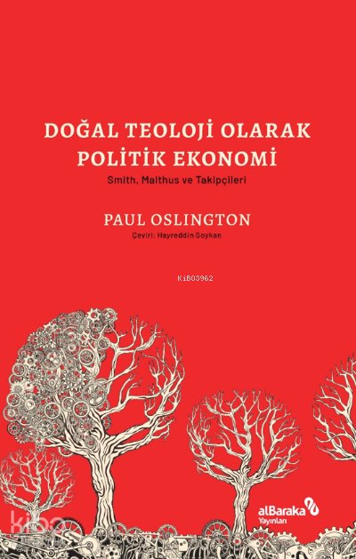 Doğal Teoloji Olarak Politik Ekonomi & Smith, Malthus ve Takipçileri - Paul Oslington