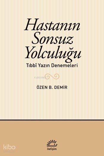 Hastanın Sonsuz Yolculuğu