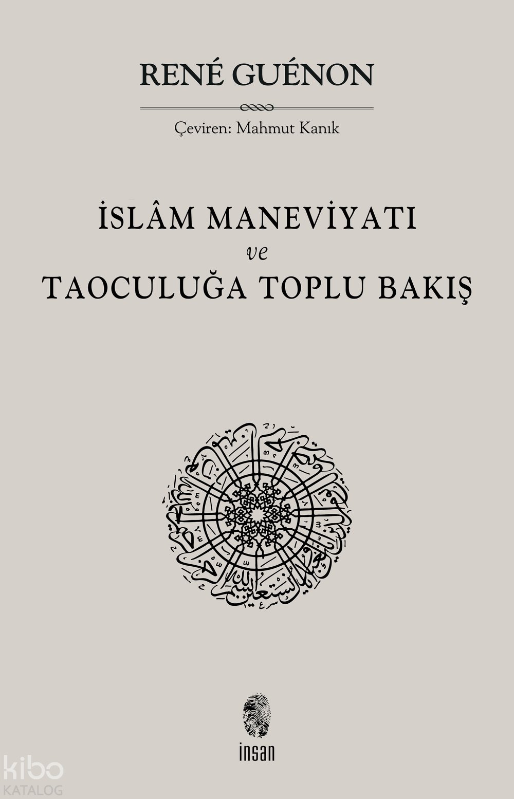 İslâm Maneviyatı ve Taoculuğa Toplu Bakış - Rene Guenon