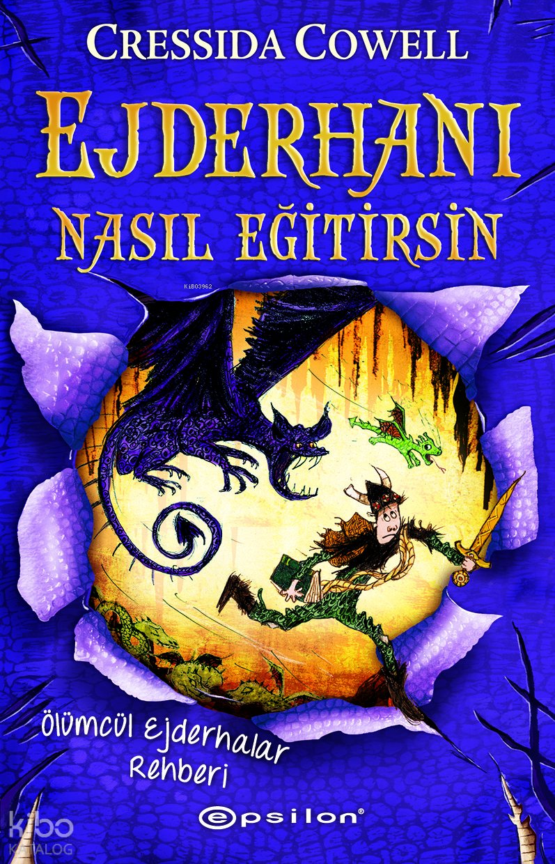 Ejderhanı Nasıl Eğitirsin 6 - Ölümcül Ejderhalar Rehberi - Cressida Cowell