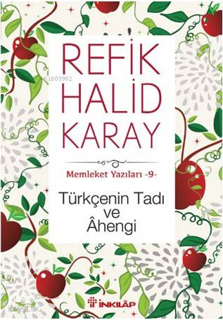 Türkçenin Tadı ve Ahengi - Refik Halid Karay