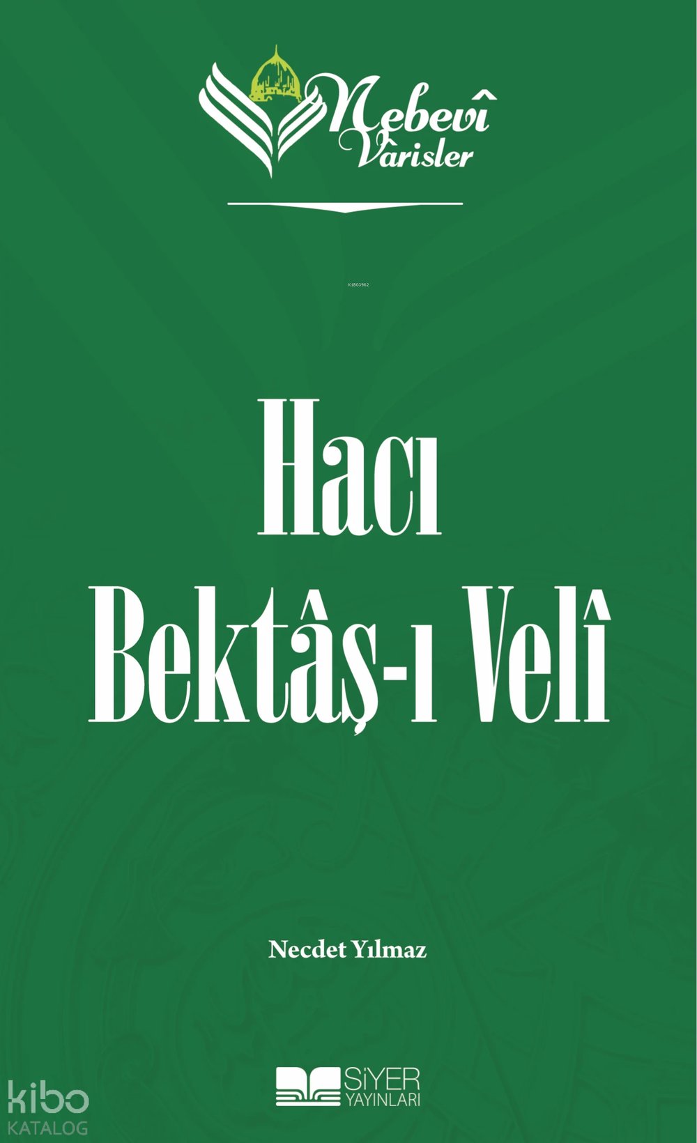 Nebevi Varisler 58 Hacı Bektaş-ı Veli