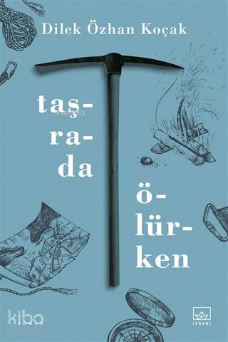 Taşrada Ölürken - Dilek Özhan Koçak