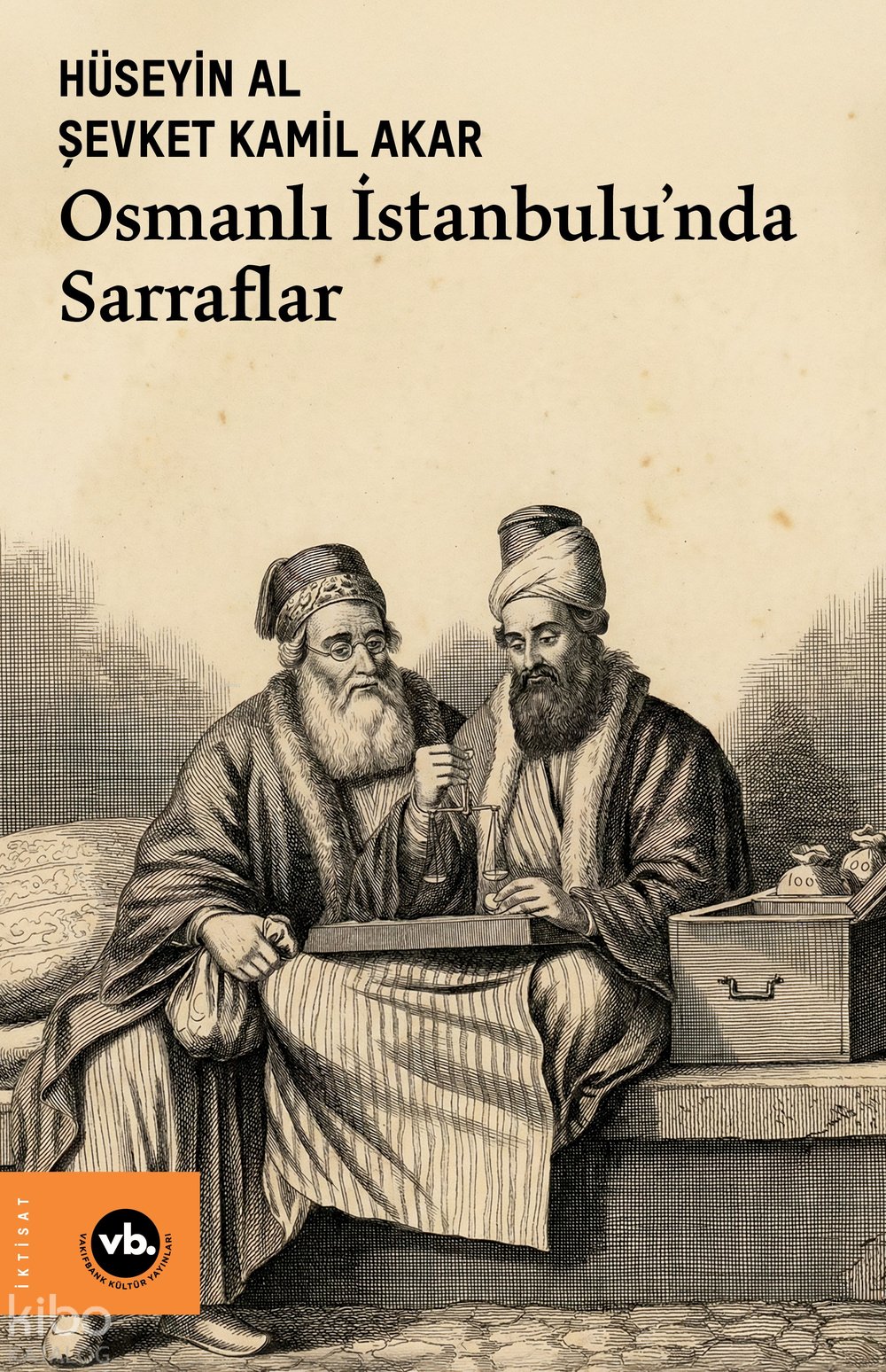 Osmanlı İstanbulu’nda Sarraflar - Hüseyin Al