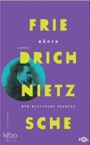 Kâhin / Bir Nietzsche Seçkisi - Friedrich Nietzsche