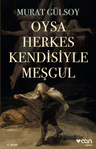 Oysa Herkes Kendisiyle Meşgul