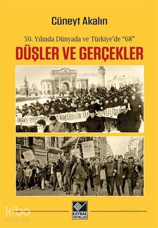Düşler ve Gerçekler - Cüneyt Akalın