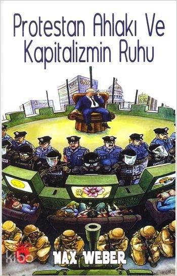 Protestan Ahlakı ve Kapitalizmin Ruhu - Max Weber