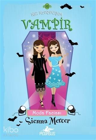 Kız Kardeşim Vampir 16: Moda Faciası - Sienna Mercer