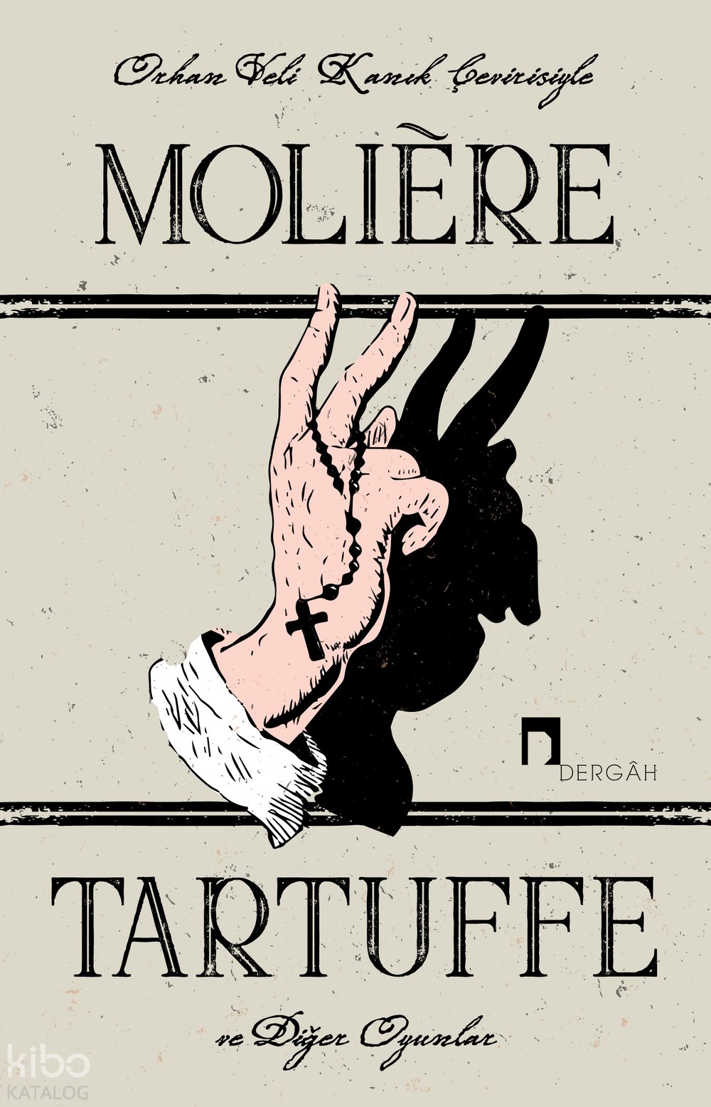 Tartuffe ve Diğer Oyunlar - Moliere 