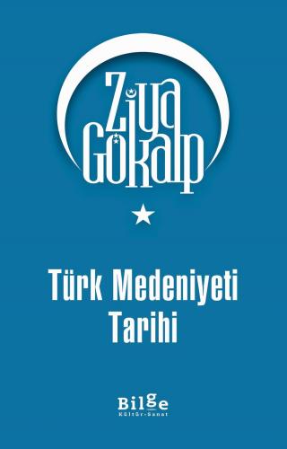 Türk Medeniyeti Tarihi - Ziya Gökalp