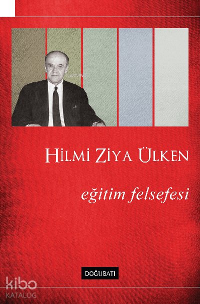 Eğitim Felsefesi - Hilmi Ziya Ülken