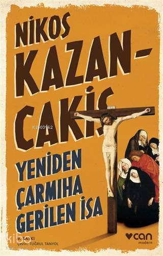 Yeniden Çarmıha Gerilen İsa - Nikos Kazancakis