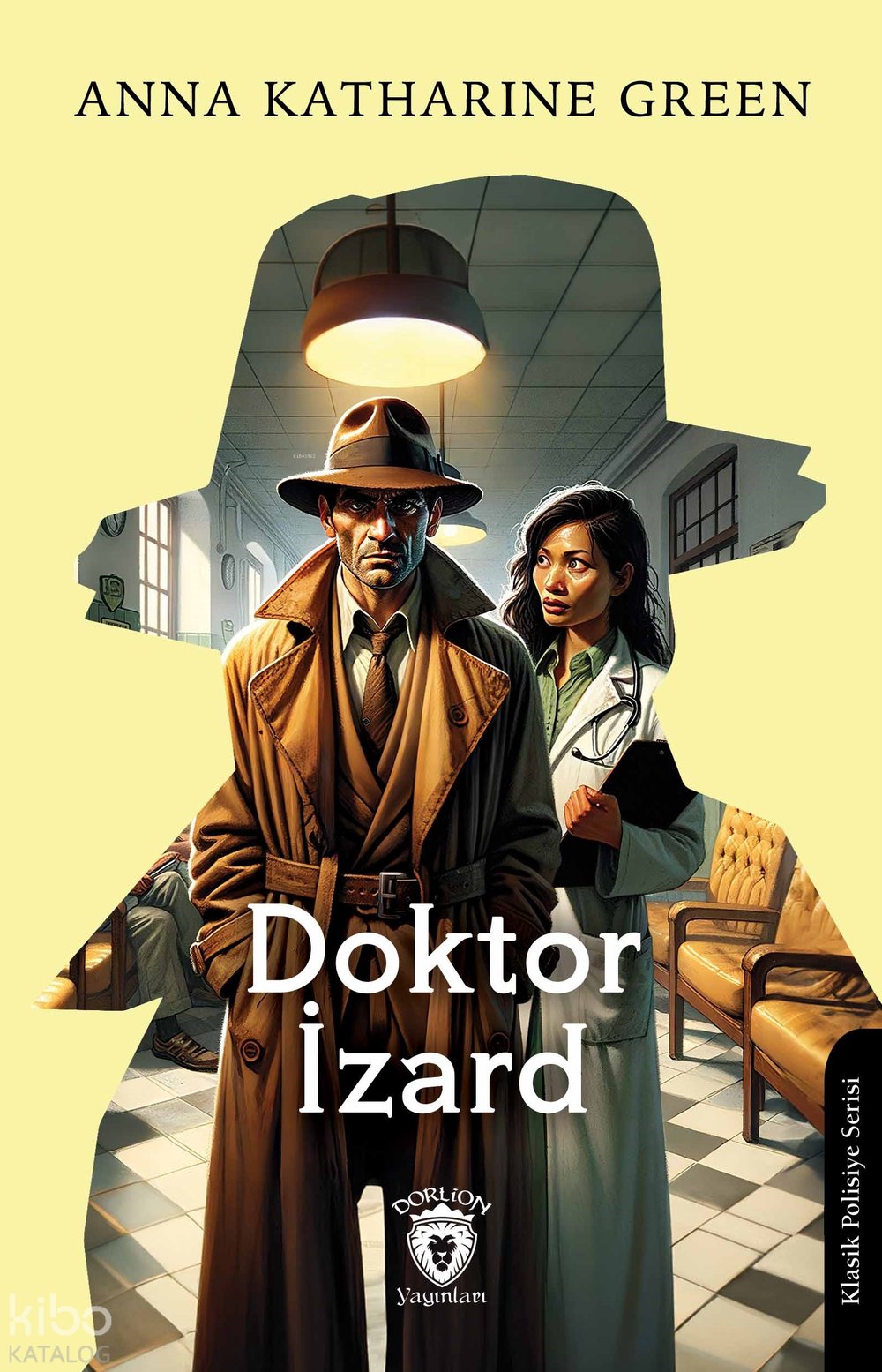 Doktor İzard - Anna Katharine Green