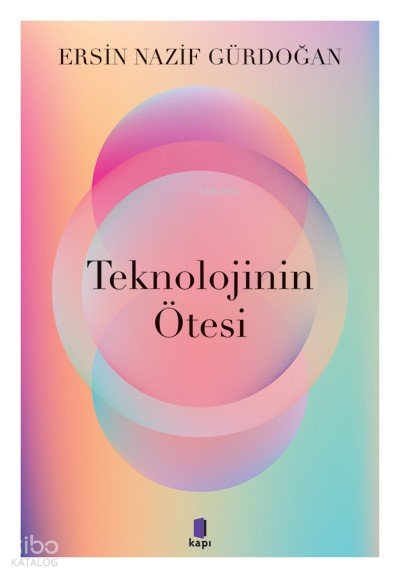 Teknolojinin Ötesi - Ersin Nazif Gürdoğan