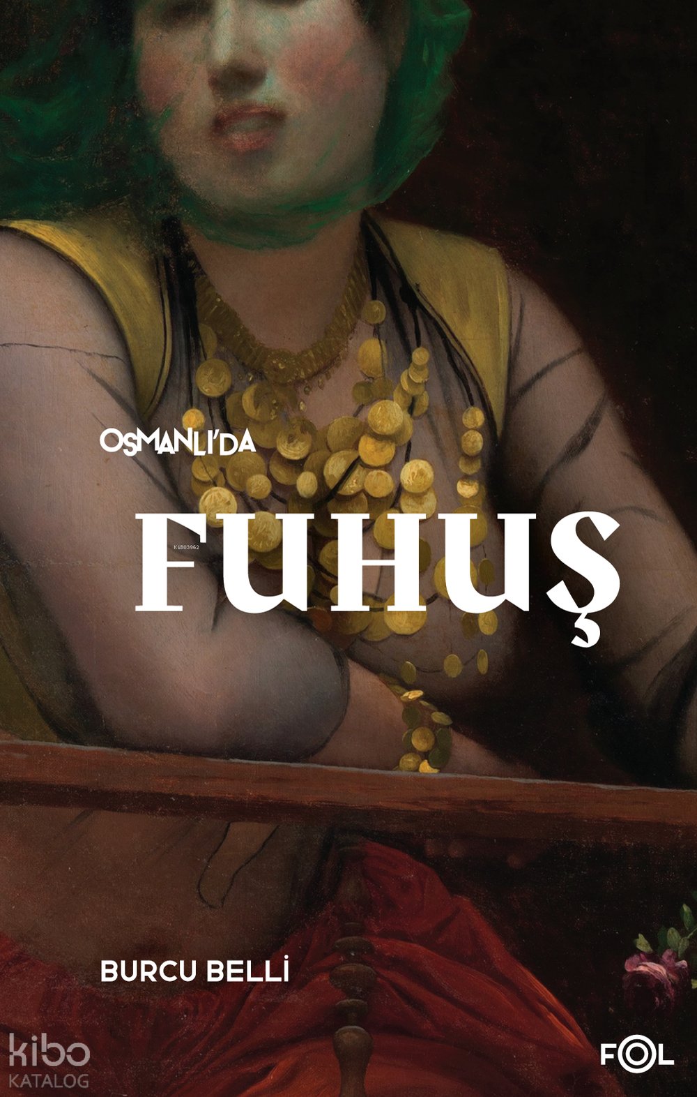 Osmanlı’da Fuhuş - Burcu Belli