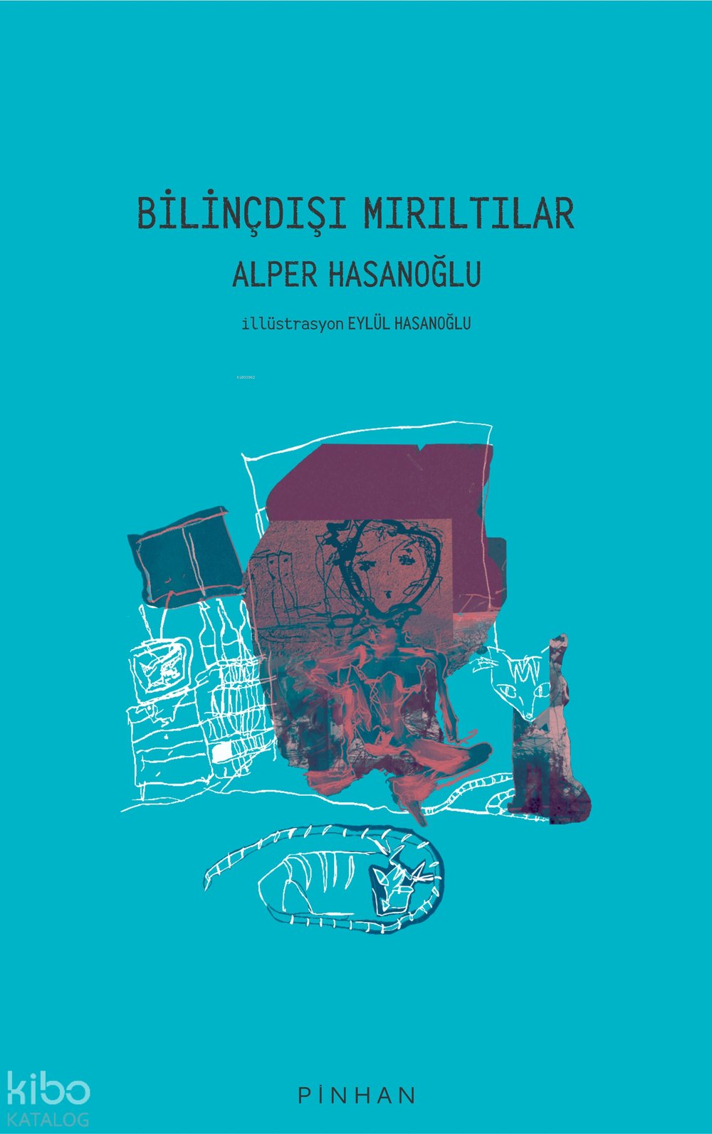 Bilinçdışı Mırıltılar - Alper Hasanoğlu
