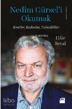 Nedim Gürsel'i Okumak