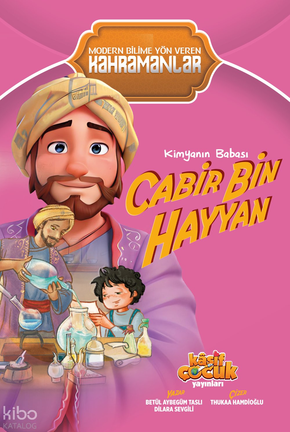 Kimyanın Babası Cabir bin Hayyan - Dilara Sevgili