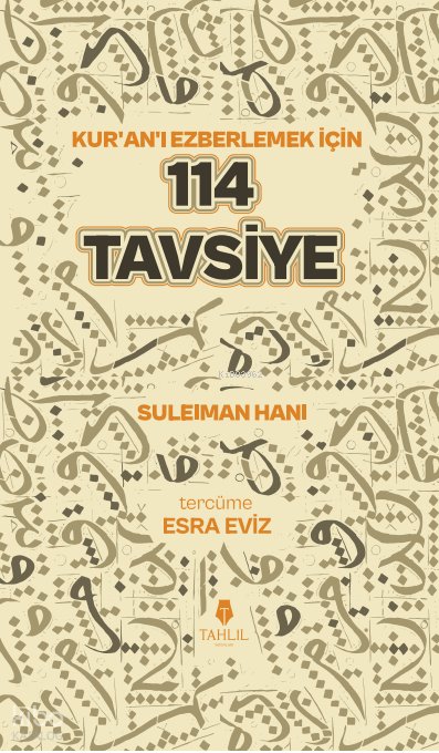 Kur'an’ı Ezberlemek İçin 114 Tavsiye - Suleıman Hanı