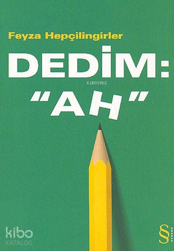 Dedim: "Ah" - Feyza Hepçilingirler