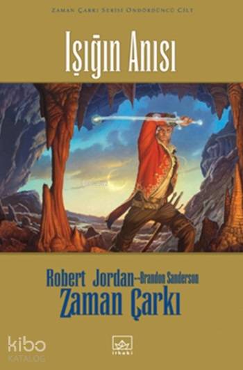 Işığın Anısı - Zaman Çarkı 14. Cilt (Ciltli) - Robert Jordan, Brandon Sanderson