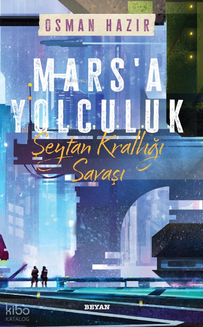 Mars'a Yolculuk - Şeytan Krallığı Savaşı - Osman Hazır
