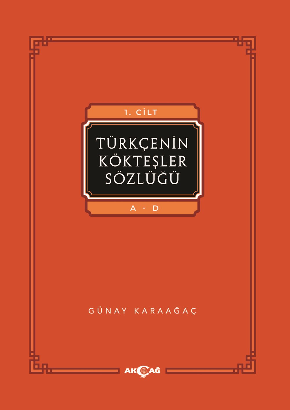 Türkçenin Kökteşler Sözlüğü 3 Cilt Takım - Günay Karaağaç