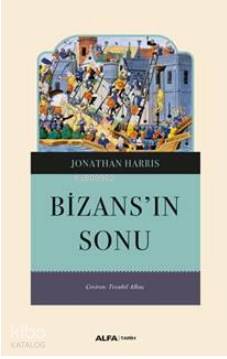 Bizans'ın Sonu - Jonathan Harris