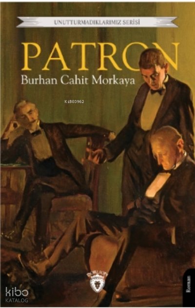 Patron - Burhan Cahit Morkaya