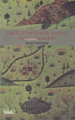 Eskil - Karapınar Kazası Vakıf Eserleri - Derya Karakaya