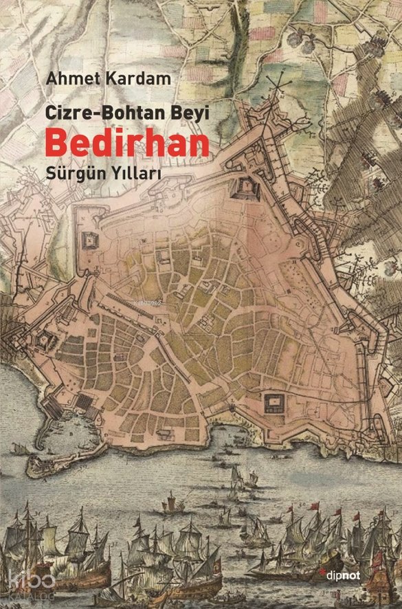 Cizre-Bohtan Beyi Bedirhan - Ahmet Kardam