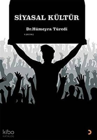 Siyasal Kültür - Hümeyra Türedi