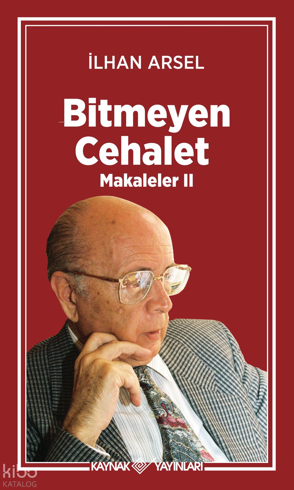Bitmeyen Cehalet - İlhan Arsel