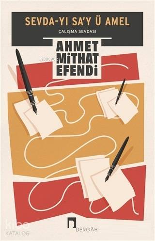 Sevda-yı Sa'y ü Amel - Ahmet Mithat Efendi