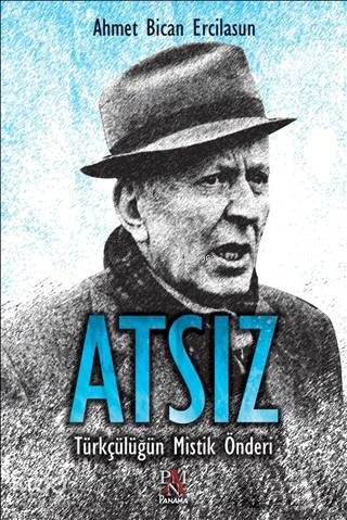 Atsız - Ahmet Bican Ercilasun