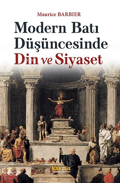 Modern Batı Düşüncesinde Din ve Siyaset