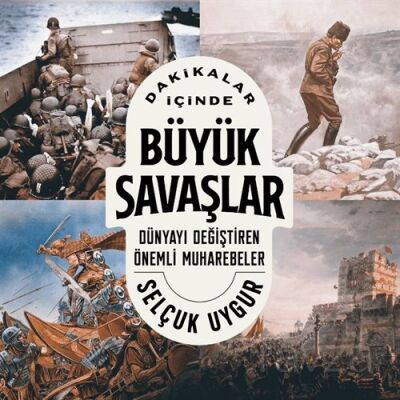DAKİKALAR İÇİNDE BÜYÜK SAVAŞLAR