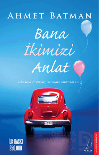BANA İKİMİZ ANLAT / AHMET BATMAN