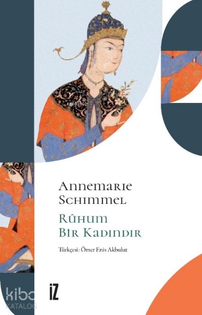 Ruhum Bir Kadındır - Annemarie Schimmel