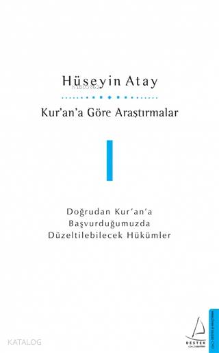 Kur'an'a Göre Araştırmalar 1 - Hüseyin Atay