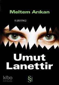 Umut Lanettir - Meltem Arıkan