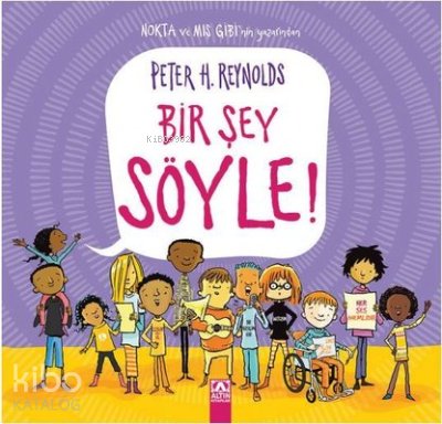 Bir Şey Söyle! - Peter H. Reynolds