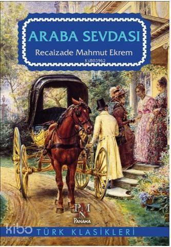 Araba Sevdası - Recaizade Mahmut Ekrem