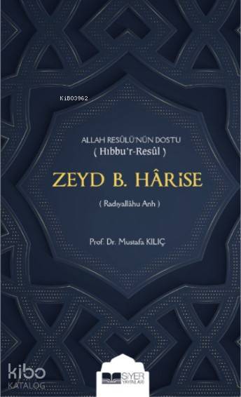 Zeyd b Harise - Mustafa Kılıç