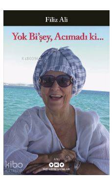 Yok Bi'şey, Acımadı ki... - Filiz Ali