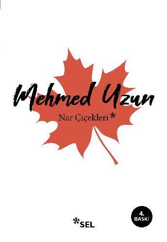 Nar Çiçekleri: Çokkültürlülük Üstüne Denemeler - Mehmed Uzun