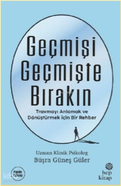 Geçmişi Geçmişte Bırakın