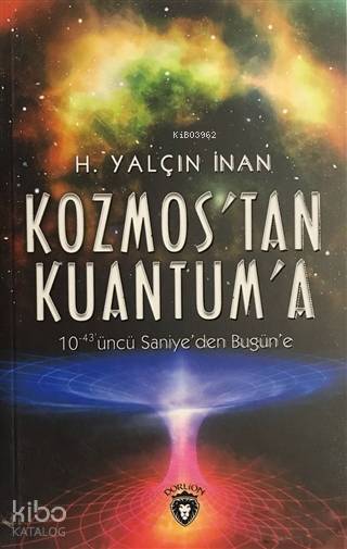 Kozmos´tan Kuantuma - H. Yalçın İnan