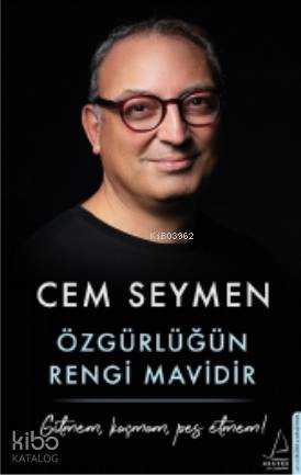 Özgürlüğün Rengi Mavidir - Cem Seymen